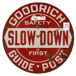 Goodrich Slow Down Safety First Porcelain Sign