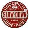 Image 1 : Goodrich Slow Down Safety First Porcelain Sign