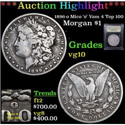 ***Auction Highlight*** 1896-o Mico 'o' Vam 4 Top 100 Morgan Dollar $1 Graded vg+ By USCG (fc)