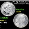 Image 1 : 1952-p Wash/Car Old Commem Half Dollar 50c Grades Select Unc