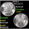 Image 1 : 1878-s Morgan Dollar $1 Grades Select+ Unc