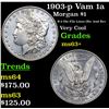 Image 1 : 1903-p Vam 1a Morgan Dollar $1 Grades Select+ Unc