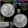 Image 1 : ***Auction Highlight*** 1902-s Vam 7 Morgan Dollar $1 Graded Select Unc+ PL By USCG (fc)