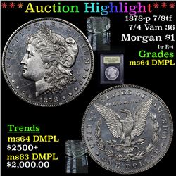 ***Auction Highlight*** 1878-p 7/8tf 7/4 Vam 36 Morgan Dollar $1 Graded Choice Unc DMPL By USCG (fc)