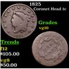 Image 1 : 1825 Coronet Head Large Cent 1c Grades vg+