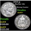 Image 1 : 1915-p Barber Dime 10c Grades Select+ Unc
