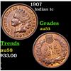 Image 1 : 1907 Indian Cent 1c Grades Select AU