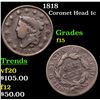 Image 1 : 1818 Coronet Head Large Cent 1c Grades f+