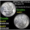 Image 1 : 1878-p 8tf 14.1a Morgan Dollar $1 Grades Select+ Unc