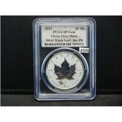 2012 Five Dollar Canada Silver Maple Leaf Titanic Privy Mark Reverse Proof PCGS SP GEM 1 Ounce .999 