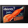 Image 1 : THIRSTY JUST WHISTLE ORANGE SODA POP TIN LITHO SIGN