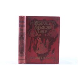 Roosevelt's African Trip by Unger First Edition