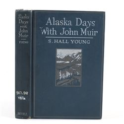 Alaska Days With John Muir By Young First Edition