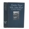 Image 1 : Alaska Days With John Muir By Young First Edition