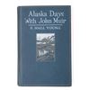 Image 2 : Alaska Days With John Muir By Young First Edition
