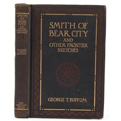 Smith of Bear City By George Buffum First Edition