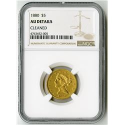 U.S. $5 Liberty Gold. 1880 Liberty Head Half Eagle. AU Details, Cleaned (NGC).