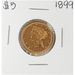 1899 $5 Liberty Head Half Eagle Gold Coin