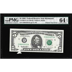 1995 $5 Federal Reserve Note Printed Tear ERROR PMG Choice Uncirculated 64EPQ