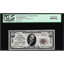 1929 $10 NB of Washington, PA CH# 3383 National Currency Note PCGS Extremely Fine 40PPQ