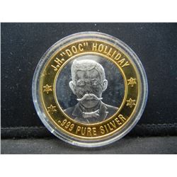 Lawmen series “Doc” Holiday (.999) silver gambling token.   In capsule.