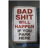 Image 1 : Bad Parking Sign Reproduction Tin Sign
