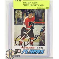 PAUL HOLMGREN TOPPS AUTOGRAPHED HOCKEY CARD.
