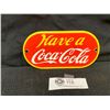 Image 1 : Have a Coca-Cola Porcelain Door Sign 6.5 " w x 3" H Reproduction Very Nicely Made