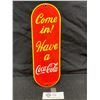 Image 1 : Come and Have a Coca-Cola Porcelain Door Sign 12" H x 4" w Reproduction Sign. Nicely Made