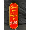 Image 2 : Come and Have a Coca-Cola Porcelain Door Sign 12" H x 4" w Reproduction Sign. Nicely Made