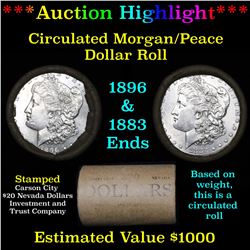 ***Auction Highlight*** Full Morgan/Peace silver dollar $1 roll $20 , 1896 & 1883 ends (fc)