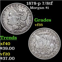 1878-p 7/8tf Morgan Dollar $1 Grades vf++