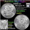 Image 1 : ***Auction Highlight*** 1892-cc Morgan Dollar $1 Graded Select+ Unc By USCG (fc)