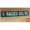 Image 2 : Double Sided Tin Sign "Ragged Ass Rd." (6" x 31-1/2")