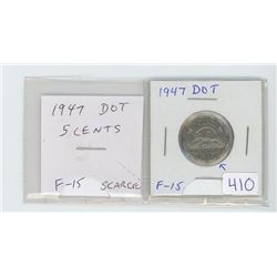 1947 Dot 5 cents F-15. scarce.