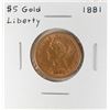 Image 1 : 1881 $5 Liberty Head Half Eagle Gold Coin
