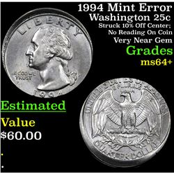 1994 Mint Error Washington Quarter 25c Grades Choice+ Unc
