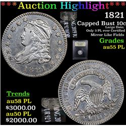 ***Auction Highlight*** 1821 Capped Bust Dime 10c Graded Choice AU PL By USCG (fc)