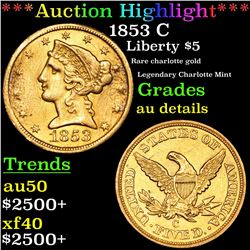 ***Auction Highlight*** 1853 C Charlotte Gold Liberty Half Eagle $5 Graded AU Details By USCG (fc)