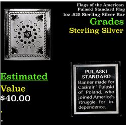 Flags of the American Pulaski Standard Flag 1oz .925 Sterling Silver Bar Grades