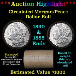 ***Auction Highlight*** Full Morgan/Peace silver dollar $1 roll $20 , 1885 & 1880 ends (fc)