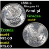 Image 1 : 1881-s Morgan Dollar $1 Grades Select+ Unc
