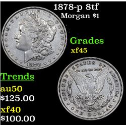1878-p 8tf Morgan Dollar $1 Grades xf+
