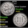 1870 Three Cent Copper Nickel 3cn Grades Select Unc
