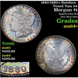 1880/1880-s Rainbow Toned Vam 94 Morgan Dollar $1 Grades Choice+ Unc