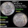 Image 1 : 1885-p Morgan Dollar $1 Grades Choice+ Unc