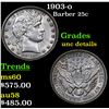 Image 1 : 1903-o Barber Quarter 25c Grades Unc Details