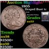 Image 1 : ***Auction Highlight*** 1805 Draped Bust Large Cent 1c Graded Select AU By USCG (fc)