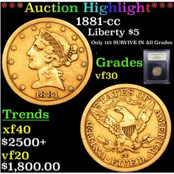 ***Auction Highlight*** 1881-cc Gold Liberty Half Eagle $5 Graded vf++ By USCG (fc)