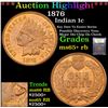Image 1 : ***Auction Highlight*** 1876 Indian Cent 1c Graded Gem+ Unc RB By USCG (fc)